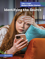 Click here to view the eBook titled Identifying the Source (Modern Media Literacy)