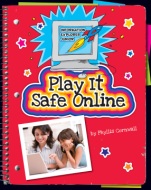 Click here to view the eBook titled Play it Safe Online
